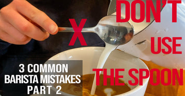 3 Common Barista Mistakes Part 2 - What you shouldn't do when making coffee!